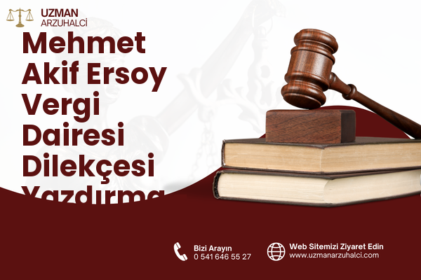 Mehmet Akif Ersoy Vergi Dairesi Dilekçesi Yazdırma - Üsküdar
