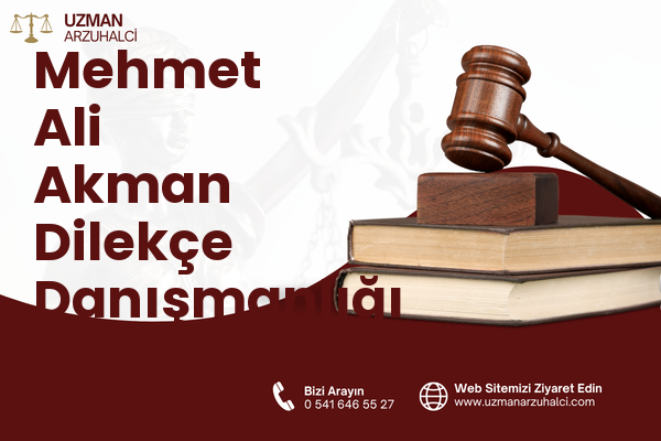 Mehmet Ali Akman Dilekçe Danışmanlığı - Konak