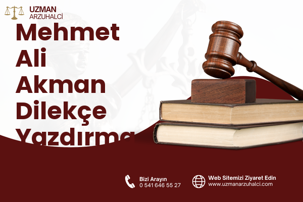 Mehmet Ali Akman Dilekçe Yazdırma - Konak