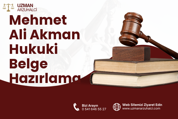 Mehmet Ali Akman Hukuki Belge Hazırlama - Konak