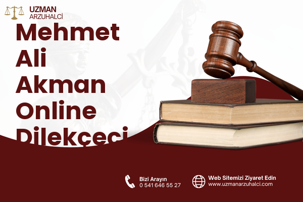 Mehmet Ali Akman Online Dilekçeci - Konak