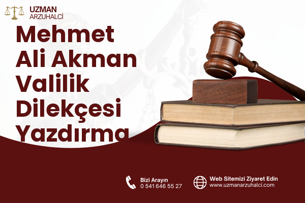 Mehmet Ali Akman Valilik Dilekçesi Yazdırma - Konak