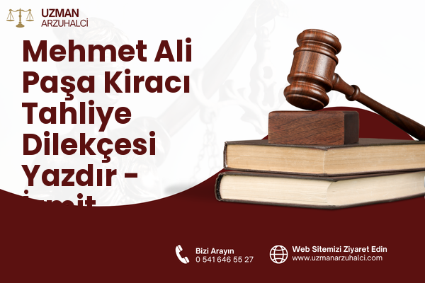 Mehmet Ali Paşa Kiracı Tahliye Dilekçesi Yazdır - İzmit