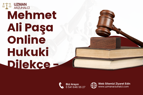 Mehmet Ali Paşa Online Hukuki Dilekçe - İzmit