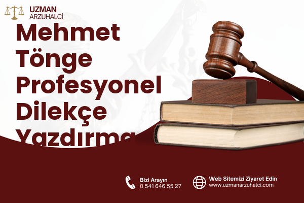 Mehmet Tönge Profesyonel Dilekçe Yazdırma - Merkez