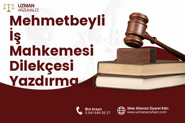 Mehmetbeyli İş Mahkemesi Dilekçesi Yazdırma - Reyhanlı