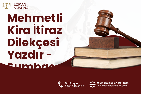 Mehmetli Kira İtiraz Dilekçesi Yazdır - Sumbas