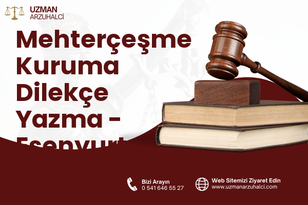 Mehterçeşme Kuruma Dilekçe Yazma - Esenyurt