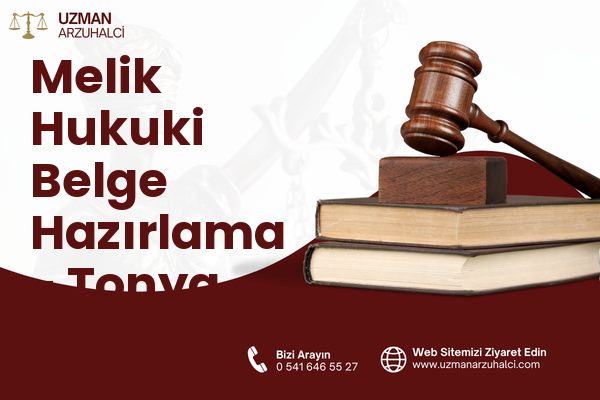 Melik Hukuki Belge Hazırlama - Tonya