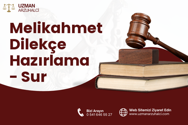 Melikahmet Dilekçe Hazırlama - Sur
