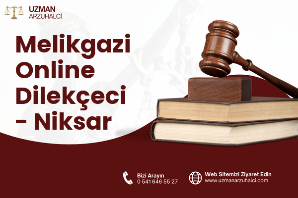 Melikgazi Online Dilekçeci - Niksar