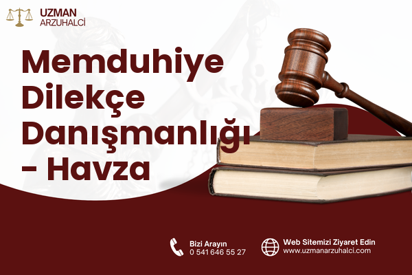 Memduhiye Dilekçe Danışmanlığı - Havza