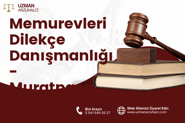 Memurevleri Dilekçe Danışmanlığı - Muratpaşa