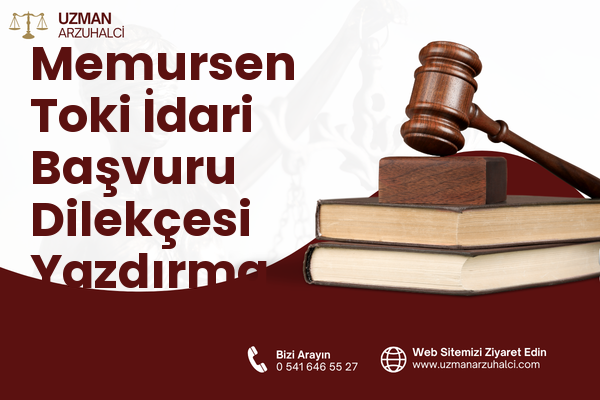 Memursen Toki İdari Başvuru Dilekçesi Yazdırma - Edremit