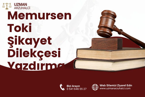 Memursen Toki Şikayet Dilekçesi Yazdırma - Edremit