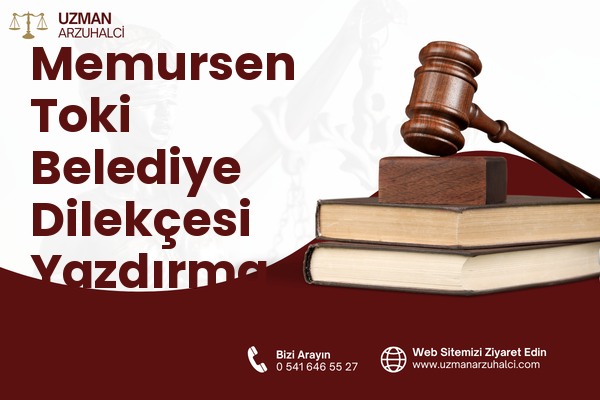 Memursen Toki Belediye Dilekçesi Yazdırma - Edremit