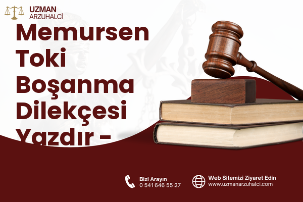 Memursen Toki Boşanma Dilekçesi Yazdır - Edremit