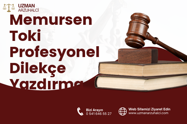Memursen Toki Profesyonel Dilekçe Yazdırma - Edremit