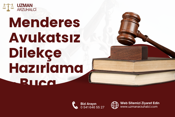 Menderes Avukatsız Dilekçe Hazırlama - Buca
