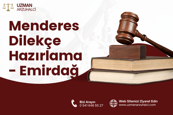 Menderes Dilekçe Hazırlama - Emirdağ