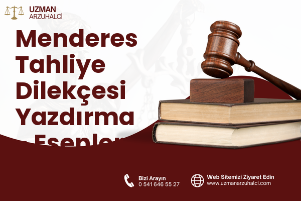 Menderes Tahliye Dilekçesi Yazdırma - Esenler