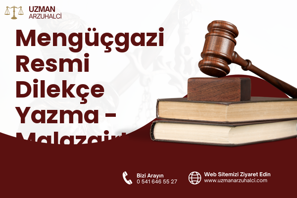 Mengüçgazi Resmi Dilekçe Yazma - Malazgirt