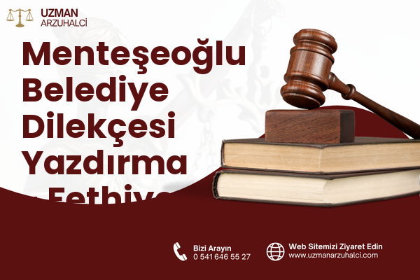 Menteşeoğlu Belediye Dilekçesi Yazdırma - Fethiye