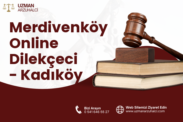Merdivenköy Online Dilekçeci - Kadıköy