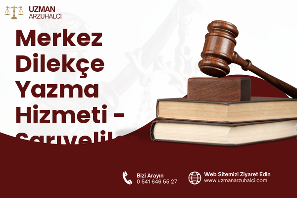Merkez Dilekçe Yazma Hizmeti - Sarıveliler