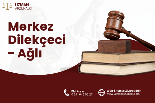 Merkez Dilekçeci - Ağlı