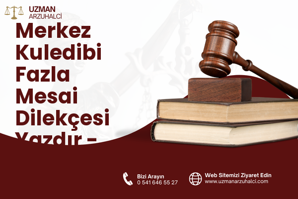 Merkez Kuledibi Fazla Mesai Dilekçesi Yazdır - Hopa