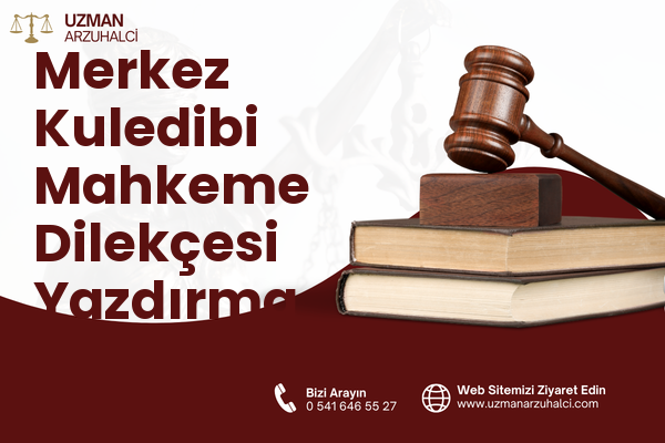 Merkez Kuledibi Mahkeme Dilekçesi Yazdırma - Hopa