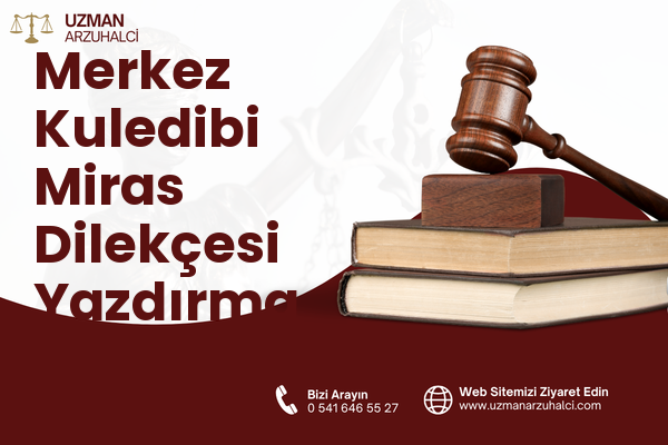 Merkez Kuledibi Miras Dilekçesi Yazdırma - Hopa