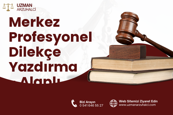 Merkez Profesyonel Dilekçe Yazdırma - Alaplı