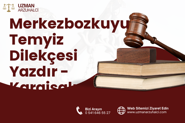 Merkezbozkuyu Temyiz Dilekçesi Yazdır - Karaisalı