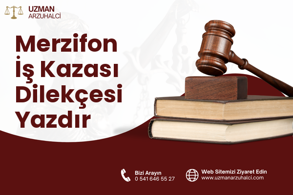 Merzifon İş Kazası Dilekçesi Yazdır