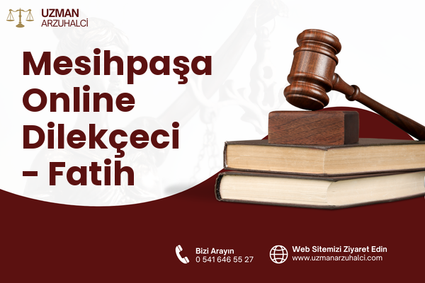 Mesihpaşa Online Dilekçeci - Fatih