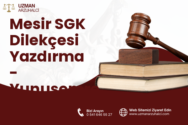 Mesir SGK Dilekçesi Yazdırma - Yunusemre