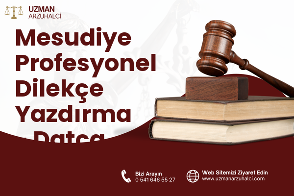Mesudiye Profesyonel Dilekçe Yazdırma - Datça