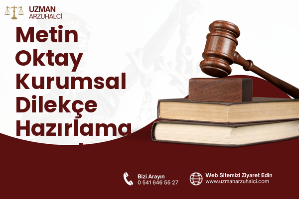 Metin Oktay Kurumsal Dilekçe Hazırlama - Çankaya