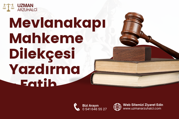 Mevlanakapı Mahkeme Dilekçesi Yazdırma - Fatih