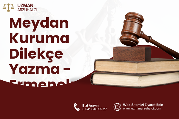 Meydan Kuruma Dilekçe Yazma - Ermenek