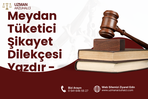 Meydan Tüketici Şikayet Dilekçesi Yazdır - Mut