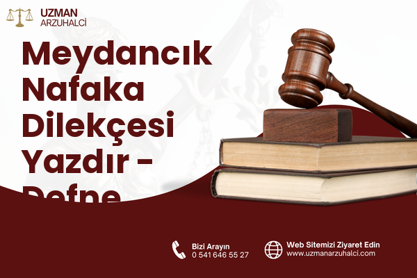 Meydancık Nafaka Dilekçesi Yazdır - Defne