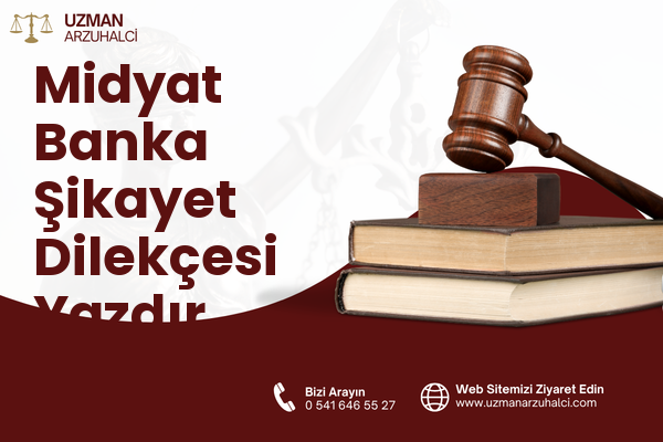 Midyat Banka Şikayet Dilekçesi Yazdır