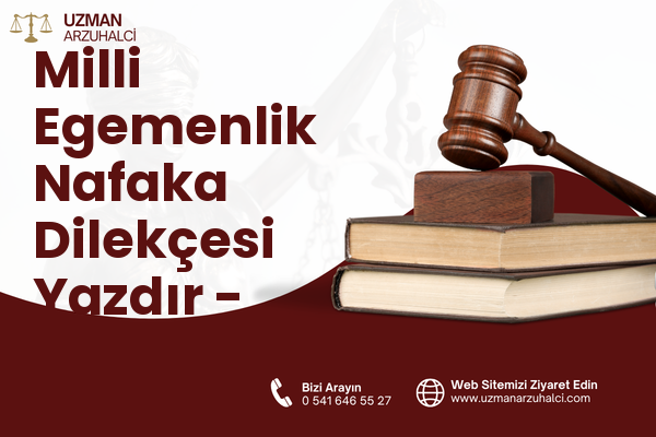 Milli Egemenlik Nafaka Dilekçesi Yazdır - Manavgat