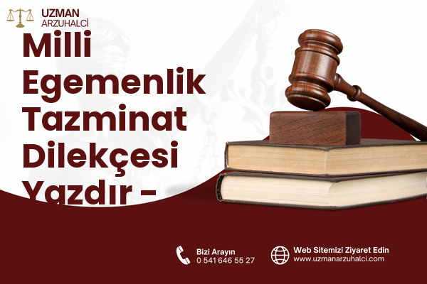 Milli Egemenlik Tazminat Dilekçesi Yazdır - Manavgat