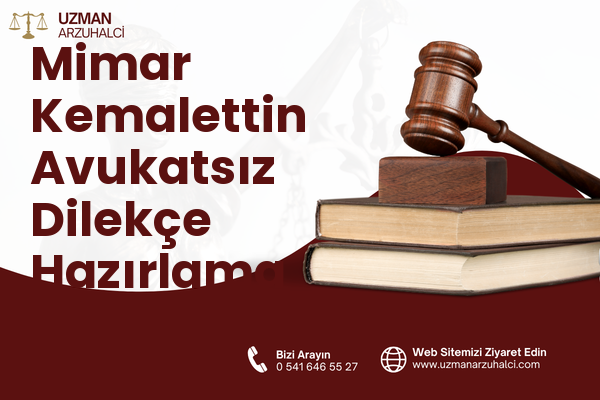 Mimar Kemalettin Avukatsız Dilekçe Hazırlama - Fatih