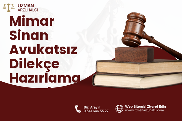 Mimar Sinan Avukatsız Dilekçe Hazırlama - Çankaya