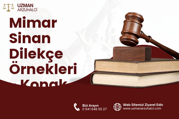 Mimar Sinan Dilekçe Örnekleri - Konak